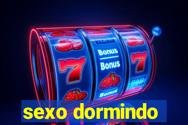 sexo dormindo